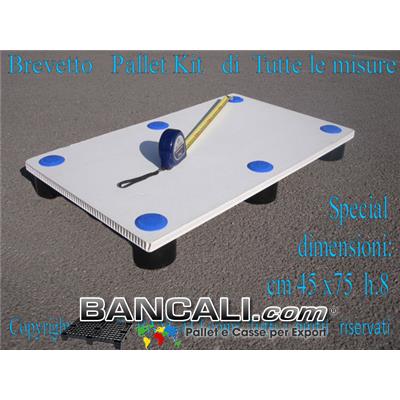 Pallet Kit in Plastica su Misura dimensioni 45 cm x 75cm h. 8 cm. pianale 2 cm   Peso Tara Kg.  1,8