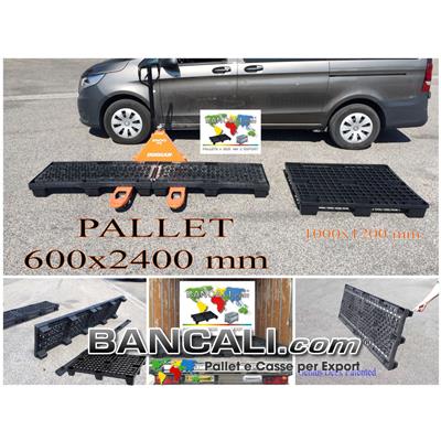 Pallet in Plastica Lungo e Stretto 600x2400 innestabile 12 Piedi. Larghezza Forche Transpallet 690 mm. Griglia Brevettata con 2 Barre di Metallo Tara Peso Kg. 25